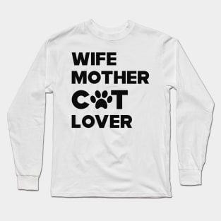 Cat - Wife Mother Cat Lover Long Sleeve T-Shirt